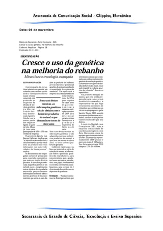Data: 01 de novembro



Diário do Comércio - Belo Horizonte - MG
Cresce o uso da genética na melhoria do rebanho
Caderno: Negócios - Página: 18
Publicado: 01-11-2011
 