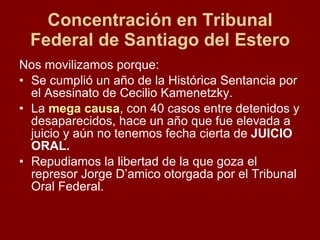 Concentración en Tribunal Federal de Santiago del Estero ,[object Object],[object Object],[object Object],[object Object]