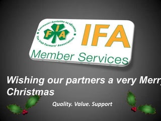 Wishing our partners a very Merry
Christmas
         Quality. Value. Support
 
