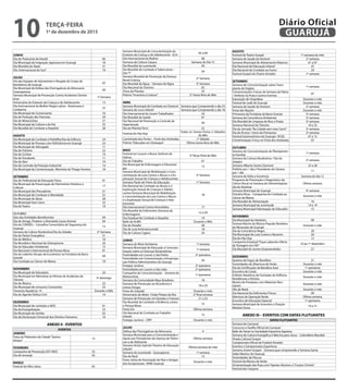 JUNHO
Dia do Praticante de Karatê 06
Dia Municipal da Imigração Japonesa em Guarujá 18
Dia Mundial do Skate 21
Dia /internacional do Surf 19
JULHO
Dia das Equipes de Salvamento e Resgate do Corpo de
Bombeiros de Guarujá
02
Dia Municipal de Defesa das Prerrogativas da Advocacia
Guarujaensse
04
Semana Municipal de Prevenção Contra Acidentes Domés-
ticos
1º Semana
Aniversário do Estatuto da Criança e do Adolescente 13
Dia Internacional da Mulher Negra Latino - Americana e
Caribenha
25
Dia Municipal do Comerciante 16
Dia de Proteção das Florestas 29
Dia do Motociclista 27
Dia Municipal da Cultura e da Paz 25
Dia Mundial de Combate a Hepatite 28
AGOSTO
Dia Municipal de Combate à Pedofilia/Dia da Infância 24
Dia Municipal de Pessoas com Deficiência em Guarujá 23
Dia Municipal do Advogado 11
Dia do Folclore 22
Dia do Ciclista 19
Dia do Estudante 11
Dia do Ator 19
Dia do Controle da Poluição Industrial 14
Dia Municipal da Comemoração Memória de Thiago Ferreira 18
SETEMBRO
Dia do Profissional de Educação Física 01
Dia Municipal de Preservação do Patrimônio Histórico e
Cultural
17
Dia Municipal dos Pescadores 21
Dia Municipal de Combate á Obesidade 25
Dia Municipal do Idoso 28
Dia Municipal Sem Carro 22
Dia do Teatro 19
OUTUBRO
Dias das Entidades Beneficentes 04
Dia do Amigo, Protetor e Ativistada Causa Animal 04
Dia do CONSEG – Conselho Comunitária de Segurança do
Guarujá
13
Semana da Cultura Nordestina/Dia do Zelador 2º Semana
Dia do Pastor Evangélico 31
Dia do Médico 18
Dia Mundial e Nacional da Osteoporose 20
Dia do Educador Ambiental 15
Dia Nacional e Internacional da Pessoa Idosa 01
Dia do Lobinho (Grupo de Escoteiros) na Fortaleza da Barra
Grande
04
Dia Combate ao Câncer de Mama 19
NOVEMBRO
Dia Municipal do Voluntário 20
Dia Municipal em Memórias ás Vítimas de Acidentes de
Trânsito
3º domingo
Dia do Músico 22
Dia Municipal de consumo Consciente 23
Travessia Aquáticas 14 Durante o Mês
Dia do Agente Defesa Civil 14
DEZEMBRO
Dia Municipal de combate a AIDS 01
Dia da Evangelização 23
Dia Municipal do Samba 02
Dia da Declaração Universal dos Direitos Humanos 10
ANEXO II - EVENTOS
EVENTOS
JANEIRO
Festa do Padroeiro da Cidade“Santos
Amaro”
15
FEVEREIRO
Campanha de Prevenção DST AIDS 25
Dia de Iemanjá 02
MARÇO
Festival da Villa Lobos 05
Semana Municipal de Conscientização do
Estatuto da Criança e do Adolescente - ECA
05 a 09
Dia Internacional da Mulher 08
Semana da Cultura Caiçara Semana do Dia 15
Dia Mundial da Juventude 30
Dia Mundial de Combate á Tuberculose –
Dia“T”
24
Semana Mundial de Prevenção da Doença
Renal Crônica
2º Semana
Dia Mundial da Água – Semana da Água 3º Semana
Dia Nacional do Turismo 02
/hora do Planeta 23
Prêmio“Incentivo á Leitura” 2º Sexta-feira do Mês
ABRIL
Semana Municipal de Combate ao Clesterol Semana que Compreende o dia 23
Semana do Livro Infantil Semana que Compreende o dia 18
Dia Internacional do Jovem Trabalhador 24
Dia Mundial da Saúde 07
Dia Nacional de Prevenção e Controle da
Hipertenção
26
Dia do Planeta Terra 22
Festival do Hip Hop
Todas as Sextas-Feiras e Sábados
do Mês
Caminhada dos Fortes – Forte dos Andradas 1º Sábado
Prêmio“Educador em Destaque” Última Sexta-feira do Mês
MAIO
Festival em Louvor a Nossa Senhora de
Fátima
2º Terça-Feira do Mês
Dia do Trabalho 01
Dia Municipal de Enfermagem á Fibromial-
gia
12
Semana Municipal de Mobilização e Cons-
cientização da Luta Contra o Abuso e a Ex-
ploração Sexual de Crianças e Adolescentes
3º Semana
Semana Paulo de Freire de Educação 1º Semana
Dia Nacional de Combate ao Abuso e á
Exploração Sexual de Crianças e Adoles-
centes/Semana Municipal de Mobilização
e Conscientização da Luta Contra o Abuso
e a Exploração Sexual de Crianças e Ado-
lescentes
18
Dia Internacional Contra Homofobia 17
Dia Mundial do Enfermeiro (Semana da
Enfermagem)
12 a 20
Dia Estadual de Combate á Hepatite 19
Baile da ALMA Durante o Mês
Dia do Desafio 28
Dia de Luta Antimanicomial 18
Dia da Cultura Cigana 24
JUNHO
Semana do Meio Ambiente 1ª semana
Semana Municipal de Educação e Conscien-
tização sobre as Doenças Respiratórias
1ª semana
Festividades em Louvor a São Pedro 2ª quinzena
Festividades em Comemoração a Emancipa-
ção Político Administrativo do Guarujá
30
Festejos Juninos 2ª quinzena
Festividades em Louvor a São João 2ª quinzena
Campanha de Conscientização – Semana do
Motociclista
1ª quinzena
Semana da Comunidade Nipo-Brasileira 18
Semana de Prevenção ao Alcoolismo e
outras Drogas
18 a 25
Festa do Sukyiaki Durante o mês
Aniversário do Moto- Clube Piratas da Ilha 2º final semana
Semana de Prevenção em Quedas e Fraturas 21 a 25
Dia Mundial de Combate a Violência contra
a Pessoa Idosa
15
Festa Gin Última semana
Dia Nacional de Combate ao Trabalho
Infantil
12
Festejos Juninos - CRPI Durante o mês
JULHO
Defesa das Prerrogativas da Advocacia 4
Semana Municipal para a Conscientização e
Apoio aos Portadortes da Doença de Parkin-
son e de Alzheimer
Última semana
Semana Anísio Spínola Teixeira de Educação
Infantil
Última semana do mês
Semana da Juventude - Guarujaense 1ª semana
Dia do Rock 13
Festa Julina da Associação de Pais e Amigos
dos Excepcionais- APAE-Guarujá
Durante o mês
AGOSTO
Festival de Teatro Gospel 1ª semana do mês
Semana da Saúde do Homem 2ª semana
Semana Municipal de Aleitamento Materno 01 a 07
Dia Nacional de Educação Infantil 25
Dia Nacional de Combate ao Fumo 29
Festival Gospel de |Teatro Amador 1ª semana
SETEMBRO
Semana de Conscientização sobre Trans-
plante de Orgãos
1ª semana
Comemorações Cívicas da Semana da Pátria
/ Sinfonia na Praia e outros Eventos
07
Exposição de Orquídeas Durante o mês
Festival de Judô de Guarujá Durante o mês
Semana da Saúde do Homem 2ª semana
Festa das Nações Durante o mês
Primavera da Fortaleza da Barra Grande 3ª semana
Semana da Consciência Ambiental 3ª semana
Dia Mundial de Limpeza de Rios e Praias 3ª semana
Semana Nacional do Trânsito 18 a 25
Dia da Jornada“Na Cidade sem meu Carro” 3ª semana
Dia da Árvore / Início da Primavera 3ª semana
Festival Gastronômico de Guarujá / ACEG 07 a 12
Comemoração Cívica no Forte dos Andradas 07
OUTUBRO
Semana de Conscientização do Planejamen-
to Familiar
1ª semana
Semana da Cultura Nordestino / Dia do
Zelador
2ª semana
Semana Alberto Santos Dumont 23 a 28
Prefeito por 1 dia e Presidente da Câmara
por 1 dia
11
Semana de Volta a Inocência Semana do dia 12
Programa de Prevenção e Diagnóstico do
Câncer Bucal na Semana do Odontologista/
dia do Dentista
Última semana
Semana Municipal de Guarujá 4ª semana
Outubro Rosa – Campanha do Combate ao
Câncer de Mama
Durante o mês
Dia Mundial de Alimentação 16
Semana Municipal da Juventude 14 a 19
Semana Municipal Valorização do Educador 15
NOVEMBRO
Dia Municipal do Hoteleiro 09
Festival Aberto de Música Popular Brasileira
do Município de Guarujá
Durante o mês
Dia da Consciência Negra 20
Dia Municipal da Luta Contra o Racismo 20
Dia do Hip Hop 12
Campanha Estadual“Fique sabendo-Oferta
de Testagem em HIV”
22 ao 1º dezembro
Dia Mundial do Jovem Empreendedor 27
DEZEMBRO
Queima de Fogos do Revellion 31
Festividades de |Abertura do Verão Durante o mês
Dia da Certificação da Bandeira Azul 1ª quinzena
Encontro de Corais Durante o mês
Enfeites Natalinos de Fachadas de Edifícios,
Residências e Vitrines
Durante o mês
Mostra de Presépios com Materiais Reci-
cláveis
Durante o mês
Vila de Natal Durante o mês
Dia Nacional de Deficientes Físicos 09
Abertura da Operação Verão Última semana
Encontro de Educação Especial 1ª quinzena
Semana Municipal de Incentivo a Doação
Medula Ossea
14 a 21
ANEXO III – EVENTOS COM DATAS FLUTUANTES
DATAS FLUTUANTES
Semana do Carnaval
Concurso e Desfile Oficial do Carnaval
Baile do Havaí na Sociedade Esportiva Itapema
Semana da Cultura Evangélica e Marcha para Jesus – Calendário Mundial
Virada Cultural Gospel
Campeonato Oficial de Futebol Amador
Eventos e Campeonatos Esportivos
Semana Jovem Gospel – Semana que compreende a Semana Santa
Salão Náutico do Guarujá
Festividades de Páscoa
Festival de Música de Verão
Ornamentação das Ruas com Tapetes Alusivos a“Corpus Christis”
Festival dos Caiçaras
TERÇA-FEIRA
1º de dezembro de 2015
10 GUARUJÁ
Diário Oficial
 
