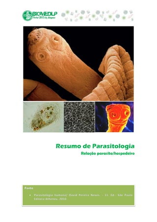 Resumo de Parasitologia
       Relação parasita/hospedeiro
 