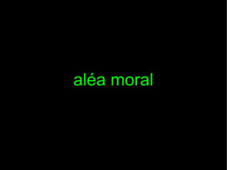 aléa moral

 