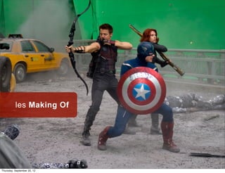 les Making Of




Thursday, September 20, 12
 