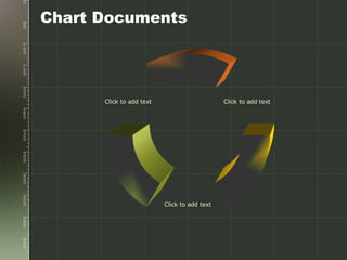 Chart Documents Click to add text Click to add text Click to add text