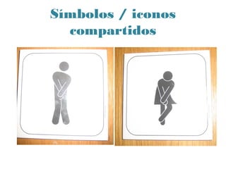 Símbolos/ iconoscompartidos
 