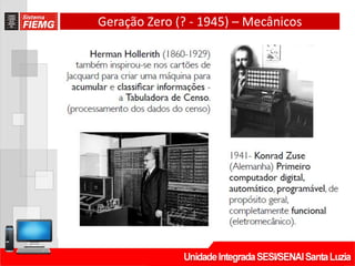 Geração Zero (? - 1945) – Mecânicos
 