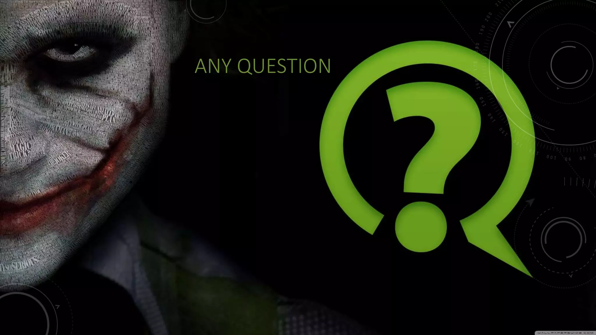 ANY QUESTION
