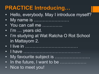 PRACTICE Introducing… 
 
