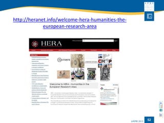 http://heranet.info/welcome-hera-humanities-the- european-research-area 
52 
 