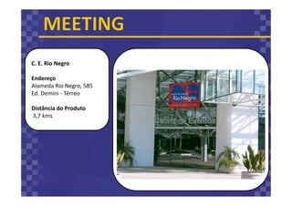 C. E. Rio Negro
Endereço
Alameda Rio Negro, 585
Ed. Demini - Térreo
Distância do Produto
3,7 kms
 