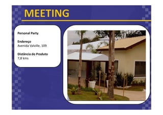 Personal Party
Endereço
Avenida Valville, 109
Distância do Produto
7,8 kms
 