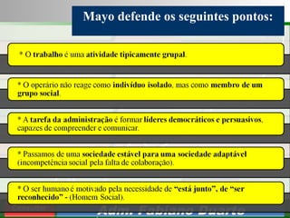Consultoria de Planejamento - CPLAN
Secretaria de Estado da Administração - SEA
Consultor
Adm. Fabiano Duarte
Mayo defende os seguintes pontos:
 