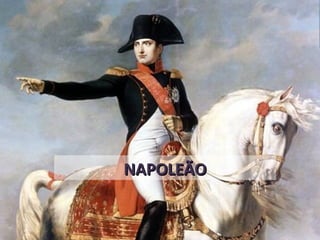 12
NAPOLEÃONAPOLEÃO
 