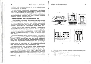 58 Formes urbaines : de l'îlot à la barre
jours à cette loi du pittoresque médiéval : une vue doit toujours s'arrêter,
et ce blocage doit être signifiant.
Le close : c'est un groupement de maisons autour d'une impasse.
Cette impasse~deBouche généralement sûTïïnTTfïiê, eroiTp^ïïïTôlTsî3'érër
comme faisant partïïTdu cIôsiTes maiso7i¥q^ïï7situées sur la rue, annon-
cent ou ferment ce close. Une fois ce système défini, il existe une infinité
de closes possibles, et Hampstead est un essai de typologie concrète du
système, ou du moins de sa mise en forme.
L'espace particulier d'un close ou les particularités du close
L'expérimentation systématique du close que tente Unwin à Hamp-
stead nous permet d'avoir sous la main un grand nombre de variations
sur ce système particulier de mise en forme de l'îlot. On passe ici du
close extrêmement fermé et unifié tel que Waterloo Court à celui plus
complexe, à la limite de la rue et de l'impasse, tel que Asmuns Place.
Waterloo Court, la seule réalisation importante à Hampstead de
l'architecte Bailly Scott, qui avait fait trois projets de closes, se présente
comme une cour carrée fermée faite de maisons en bande réunifiées dans
un bâtiment unique. Cet ensemble à la limite de la cour, restitue plus les
bâtiments de l'architecture rurale qu'il n'institue une nouvelle mise en
forme de l'îlot.
J^_clp^^siJX.BajJ2i2sîsMJ^ii.se présente_çomme un rectangle fermé
s^r^oj^jîtéjyw Les deux maisons qui terminent les
côtés vers la rue sont retournées à 90°, pour ouvrir le close et bloquer les
côtés. En face, de l'autre côté de la rue, un groupement particulier de dix
maisons (trois, puis une isolée, deux dans l'axe du close, avec une légère
avancée, puis une isolée et de nouveau trois), annonce le close. Ce close
apparaît comme une cour ouverte sur la rue, variation par rapport au
thème de la « cour de ferme » repris pour Waterloo Court.
La variation continue avec un close non réalisé, même rectangle,
fermé sur trois côtés, mais où la bande de maisons n'est plus continue,
mais formée de groupes de deux maisons accolées. Dans Morland close
et Romney close, le rectangle se dégrade de plus en plus, mais un mur
entre les maisons assure la continuité de la façade sur la cour, préservant
ainsi l'opposition entre l'espace de devant et l'espace arrière et peut
être aussi préservant, à travers l'image de la cour, la référence architec-
turale (39). k
Londres : les cités-jardins 1905-1925 59
Fig. 12. R. Unwin : variations typologiques sur le thème du close présentées dans « Town-
Planning in Practice ».
a. Waterloo Court (Baillie Scolt arch.).
b. Close sur Hampstead Way.
c. Close sur Main Road.
d. Closes associés sur Main Road (Morland close et Romney close).
e. Close en T non réalisé dont le principe sera repris pour Asmun place.
 