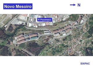 Novo Mesoiro N
SIXPAC
P. Pocomaco
 
