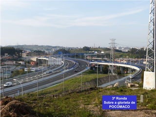 3ª Ronda
Sobre a glorieta de
POCOMACO
 