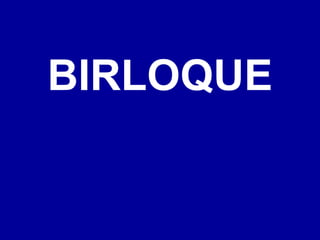 BIRLOQUE
 