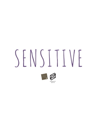 sensitive
 