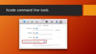 Xcode command line tools
 