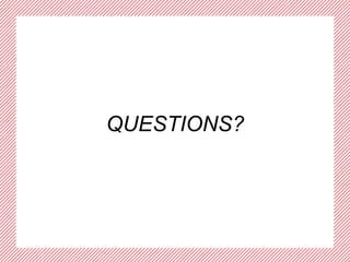 QUESTIONS?
 