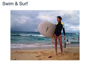 Swim & Surf
 