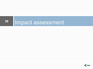 Impact assessment39
 