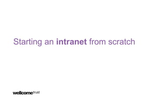 Starting an intranet from scratch
 