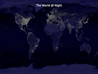 The World @ Night
 