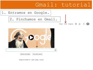 Gmail: tutorial
1. Entramos en Google.
2. Pinchamos en Gmail.
