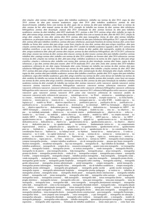 abnt citações ,abnt normas referencias ,regras abnt trabalhos academicos ,trabalho nas normas da abnt 2014 ,regra da abnt
2014 ,normas da abnt para resumos academicos ,regra abnt 2014 ,abnt trabalhos acadêmicos ,normas da abnt
desenvolvimento ,trabalhos feitos com normas da abnt ,quais são as normas da abnt para trabalhos ,como fazer as normas da
abnt ,normas da bnt ,abnt manual ,norma da abnt 2014 ,exemplo de trabalho nas normas da abnt ,normas abnt referências
bibliográficas ,normas abnt dissertação ,manual abnt 2014 ,formatação da abnt ,normas técnicas da abnt para trabalhos
acadêmicos ,normas da abnt trabalhos ,abnt 6023 atualizada 2011 ,normas a abnt 2014 ,normas artigo abnt ,trabalho na regra da
abnt ,abnt normas artigo ,normas abnt2 ,normas abnt mestrado ,trabalho feito com as normas da abnt ,abnt nbr 6023 2012 ,citação de
artigo abnt ,citações de sites abnt ,norma abnt 2014 ,normas abnt para monografias ,forma de abnt ,abnt normas trabalhos
academicos ,as principais normas da abnt, o que é norma abnt ,normas da abnt para referências bibliográficas 2013 ,regra de trabalho
abnt ,normas abnt para trabalhos científicos ,normas abnt para referências ,associação brasileira de normas técnicas abnt ,como fazer
trabalho na forma abnt ,norma abnt para artigo ,como fazer citações de sites abnt ,normas abnt para artigos científicos ,abnt para
citações ,normas abnt para sumario ,folha de aprovação abnt 2013 ,modelo de trabalho academico segundo a abnt 2013 ,normas abnt
trabalhos cientificos ,o que são as normas da abnt ,capa com normas da abnt ,padrão abnt monografia ,modelo de referencias
abnt ,artigos academicos abnt ,abnt pdf ,normas abnt citaçoes ,normas da abnt referências bibliográficas ,nbr 14724 2013 ,referencias
abnt artigo ,resumo nas normas da abnt ,normas abnt citacoes ,normas da abnt resumo ,normas abnt para trabalho cientifico ,normas
trabalhos abnt ,catalogo normas abnt ,trabalho com normas da abnt 2014 ,trabalhos em formato abnt ,abnt 2014 referencias ,normas
tecnicas da abnt ,citações nas normas da abnt ,abnt para artigo ,trabalhos academicos na norma da abnt ,regras da abnt para artigo
cientifico ,citações e referencias abnt ,trabalho com norma abnt ,normas da abnt introdução ,normas abnt fontes ,regras da abnt
referencias ,o que abnt ,normas abnt para resumo ,abnt 14724 atualizada 2013 ,sites abnt ,fonte abnt ,normas abnt 2014 trabalhos
academicos ,referencia de site abnt ,regras formatação abnt ,como formatar um trabalho nas normas da abnt ,normas abnt para
referências bibliográficas ,como fazer referencias nas normas da abnt ,padrão abnt trabalho ,citações normas da abnt ,6023 abnt
2012 ,normas abnt para artigos academicos ,referencias de artigos abnt ,normatização da abnt ,formatação abnt citação ,trabalho nas
regras da abnt ,normas abnt para trabalho academico ,normas abnt trabalhos científicos ,padrão abnt 2014 ,regras abnt para trabalhos
acadêmicos ,regra abnt trabalho academico ,guia abnt ,artigo cientifico nas normas da abnt ,como deixar um trabalho nas normas da
abnt ,modelos de trabalho nas normas da abnt ,trabalho norma abnt exemplo ,trabalho normas abnt exemplo ,como fazer um resumo
nas normas da abnt ,norma abnt artigo científico ,formatação normas da abnt ,normas da abnt para formatação de trabalhos ,trabalho
academico normas da abnt ,exemplo de trabalho nas normas abnt ,normas vancouver ,estilo vancouver ,metodo vancouver ,norma
vancouver ,sistema vancouver ,referencias bibliograficas vancouver ,vancouver normas ,referencias vancouver ,modelo
vancouver ,referencia vancouver ,vancouver referencias ,referencias estilo vancouver ,referencia bibliografica vancouver ,referencias
bibliograficas estilo vancouver ,referencia estilo vancouver ,normas vancouver 2013 ,referencia bibliografica estilo vancouver ,método
vancouver ,guia vancouver ,normas vancouver 2014 ,como citar vancouver ,referencias de vancouver ,modelo de
vancouver ,vancouver estilo ,referencia de vancouver , , metodologia em tcc , tcc Word , estrutura tcc , metodologia para tcc ,
tcc cinema , metodologia no tcc , metodologia tcc , tcc bar , resumo tcc exemplo , exemplo resumo tcc , tcc bolsa família ,
resumo tcc , resumo para tcc , resumo do tcc , tcc resumo , mensagem para tcc , tcc sobre ICMS , modelo capa tcc , tcc
logística p.f. , modelo tcc Word , objetivos específicos tcc , justificativa para tcc , justificativa do tcc , justificativa tcc ,
justificativa no tcc , tcc justificativa , etapas do tcc , download tcc , tcc download , ABNT tcc formatação , objetivo geral
tcc , objetivo especifico tcc , dedicatórias para tcc , formatação ABNT tcc , dedicatórias tcc , formatação tcc ABNT , tcc
ABNT formatação , concurso tcc , mensagens para tcc , tcc desligado , modelo tcc doc. , mec. tcc , tcc objetivos , tcc
pus , tcc realidade aumentada , objetivos tcc , tcc controle interno , problematização tcc , objetivos do tcc , nobre tcc ,
sumário tcc , tcc Unisul , tcc androide , palavra chave tcc , tcc sumario , modelo tcc ABNT , tcc simples nacional , tcc
modelo ABNT , frases tcc , bibliografia tcc , tcc bibliografia , ABNT tcc , ABNT para tcc , índice tcc , tcc ABNT ,
agradecimentos em tcc , agradecimentos tcc , epígrafe para tcc , epígrafe tcc , agradecimentos no tcc , tcc dedicatória ,
dedicatória em tcc , dedicatória tcc , objetivo tcc , agradecimentos do tcc , agradecimentos para tcc , tcc objetivo , objetivo
do tcc , dedicatória para tcc , tcc agradecimentos , tcc tunisinos , fundamentação teórica tcc , tcc comportamento
organizacional , errata tcc , epígrafes para tcc , epigrafes tcc , tcc agradecimento , agradecimento em tcc , agradecimento
para tcc , lombada tcc , agradecimento tcc , agradecimento no tcc , agradecimento do tcc , tcc considerações finais ,
considerações finais tcc , hipótese tcc , tcc balanço social , tcc hipótese , manual do tcc , manual para tcc , ti verde tcc ,
manual tcc , tcc ti verde , tcc capital intelectual , tcc etc. , tcc esp. , normas do tcc , normas tcc , normas para tcc , tcc
normas , tcc resultados , tcc uniam , discussão tcc , hipóteses tcc , tcc regras , regras tcc , norma para tcc , norma tcc ,
problemática tcc , regras para tcc , tcc Fatec , anexos tcc , regras do tcc , normas tcc ABNT , monografia cloud computing ,
comprar monografias prontas , comprar trabalhos acadêmicos , site de monografias prontas , pessoas que fazem monografia ,
fazemos monografia , encadernar monografia , faço sua monografia , monografias de , faço trabalhos de faculdade , fazemos
trabalhos acadêmicos , monografia de , compra de tcc , assessoria monografia , quanto custa uma monografia , ver monografias
prontas , monografia Goiânia , monografias pronta , se moleza monografias , vendo monografia , monografia Brasília ,
monografia rio de janeiro , uma monografia pronta , help monografias , monografia preço , preço monografia , monografias
prontas de direito , monografias prontas direito , venda de tcc , monografias comprar , monografias para comprar , monografia
Curitiba , comprar monografia , monografia comprar , trabalhos prontos monografias , help monografia , monografia venda ,
venda monografia , monografia pronto , monografia ginastica laboral , capa dura monografia , monografia pronta direito ,
monografias gestão escolar , monografia gestão hospitalar , monografia sobre coaching , monografia coaching , monografia
gestão educacional , monografias prontas administração , portal monografias , compro monografia , portal monografia ,
monografias prontas enfermagem , monografia feitas , monografia mba , site de trabalhos acadêmicos , compra monografia ,
monografia pronta enfermagem , monografia pós-graduação , monografia gestão escolar , gestão escolar monografia ,
monografia urgente , monografia administração hospitalar , monografias prontas pedagogia , se moleza tcc , trabalhos de
monografias prontas , monografia temas , monografia direito penal , monografia direito internacional , monografia trabalho
infantil , monografias web , temas monografias , monografia sobre tdah , monografias sobre autismo , web monografias ,
monografias temas , monografias economia , tdah monografia , monografia tdah , temas monografias direito , monografia
pregão eletrônico , monografia turismo , monografia sobre arte , tema para monografias , tema para monografia , tema da
monografia , monografia tema , monografias tdah , tema monografia , monografia planejamento estratégico , monografias
sobre tdah , monografia útil , como se faz monografia , monografia obesidade infantil , monografia redes , monografia adoção
homo afetiva , modelo apresentação monografia , temas monografia direito , monografias brasil , temas de monografia de
direito , temas para monografia em direito , temas para monografia direito , ideias para monografia , monografia crm ,
monografia trabalhista , tema monografia direito , monografia direito constitucional , guia monografia , monografia fisioterapia ,
monografias letras , como preparar uma monografia , curso monografia , o que monografia , monografias em educação ,
monografias educação , monografia obesidade , monografia sobre violência , monografia adm , a monografia , modelo de
monografia pedagogia , monografias sobre educação , trabalho monografia , apresentação powerpoint monografia , monografia
ergonomia , monografia sobre ergonomia , formatação de trabalhos acadêmicos , temas atuais para tcc , como fazer uma
 