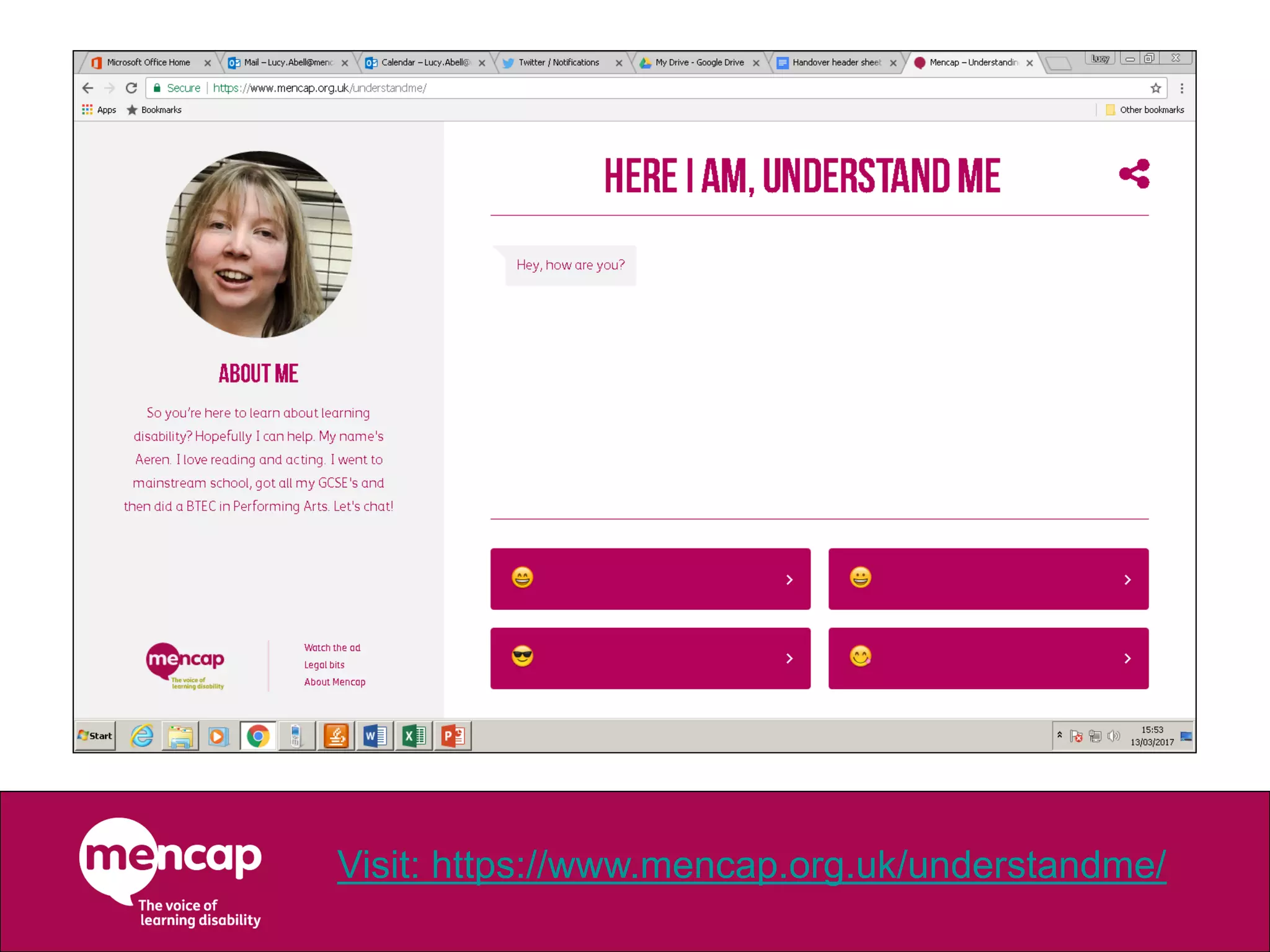 Visit: https://www.mencap.org.uk/understandme/