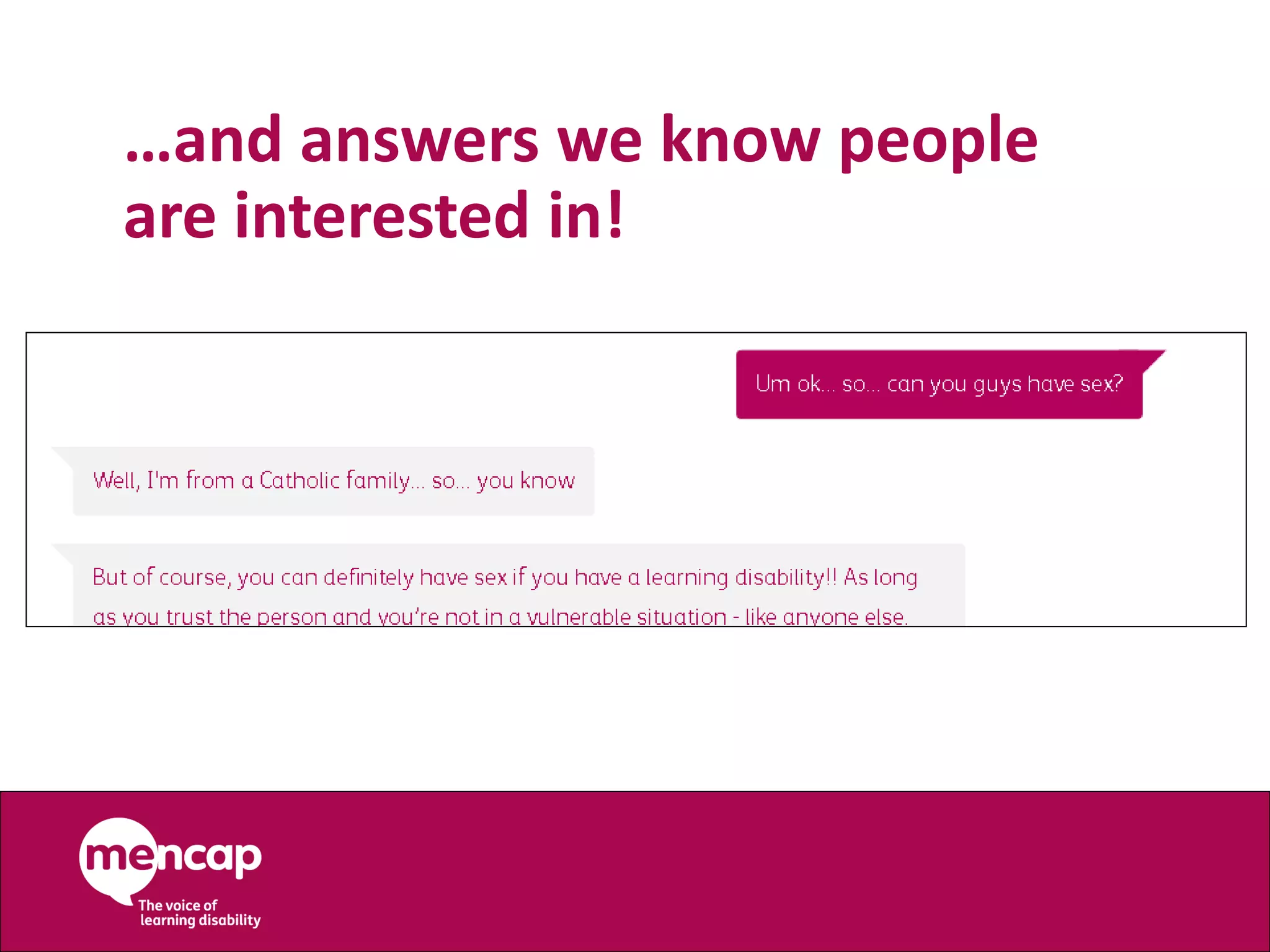 …and answers we know people
are interested in!