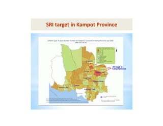 SRI target in Kampot Province
 