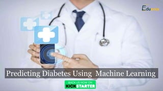 Predicting Diabetes Using Machine Learning
 