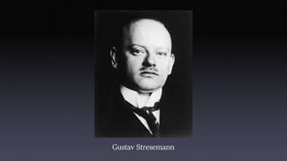 Gustav Stresemann
 