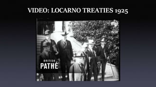 VIDEO: LOCARNO TREATIES 1925
 