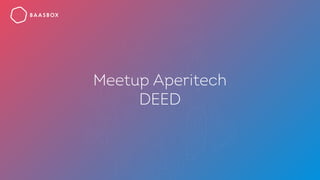 Meetup Aperitech
DEED
 