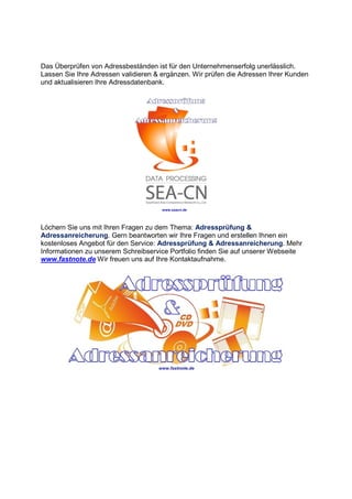 Das Überprüfen von Adressbeständen ist für den Unternehmenserfolg unerlässlich.
Lassen Sie Ihre Adressen validieren & ergänzen. Wir prüfen die Adressen Ihrer Kunden
und aktualisieren Ihre Adressdatenbank.
Löchern Sie uns mit Ihren Fragen zu dem Thema: Adressprüfung &
Adressanreicherung. Gern beantworten wir Ihre Fragen und erstellen Ihnen ein
kostenloses Angebot für den Service: Adressprüfung & Adressanreicherung. Mehr
Informationen zu unserem Schreibservice Portfolio finden Sie auf unserer Webseite
www.fastnote.de Wir freuen uns auf Ihre Kontaktaufnahme.
 