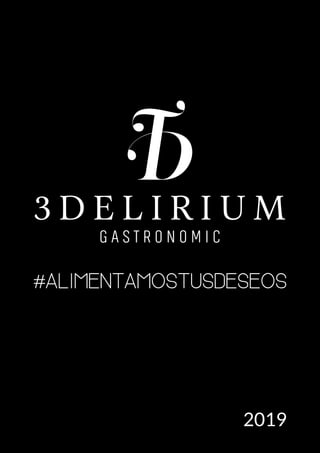 #ALIMENTAMOSTUSDESEOS
2019
 