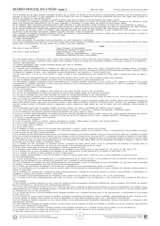 Documento assinado digitalmente conforme MP nº 2.200-2 de 24/08/2001,
que institui a Infraestrutura de Chaves Públicas Brasileira - ICP-Brasil.
Este documento pode ser verificado no endereço eletrônico
http://www.in.gov.br/autenticidade.html, pelo código 05302019053000060
60
Nº 103, quinta-feira, 30 de maio de 2019ISSN 1677-7069Seção 3
4.5.9 O candidato que não seguir quaisquer orientações da banca, que se recusar a ser filmado ou que não prestar os esclarecimentos solicitados e que não comparecer para a
verificação na data, no horário e no local estabelecidos no link de consulta, bem como os candidatos que não forem reconhecidos pela banca como negro, serão eliminados do
concurso, sem prejuízo de outras sanções cabíveis.
4.5.10 O enquadramento ou não do candidato na condição de pessoa negra não se configura em ato discriminatório de qualquer natureza.
4.5.11 Na hipótese de constatação de declaração falsa, o candidato será eliminado do concurso. Se houver sido nomeado, ficará sujeito à anulação da sua admissão no serviço
público, após procedimento administrativo em que lhe sejam assegurados o contraditório e a ampla defesa, sem prejuízo de outras sanções cabíveis.
4.6 Os candidatos negros concorrerão concomitantemente às vagas reservadas e às vagas destinadas à ampla concorrência, de acordo com a sua classificação no concurso.
4.7 Os candidatos negros aprovados dentro do número de vagas oferecido para ampla concorrência não serão computados para efeito do preenchimento das vagas reservadas.
4.8 Em caso de desistência do candidato negro aprovado em vaga reservada, a vaga será preenchida pelo candidato negro posteriormente classificado.
4.9 Na hipótese de não haver número de candidatos negros aprovados suficiente para ocupar as vagas reservadas, as vagas remanescentes serão revertidas para a ampla
concorrência e serão preenchidas pelos demais candidatos aprovados, observada a ordem de classificação.
4.10 A nomeação dos candidatos aprovados respeitará os critérios de alternância e proporcionalidade, que consideram a relação entre o número total de vagas e o número de
vagas reservadas a candidatos com deficiência e a candidatos negros.
5 DA ESTRUTURA DO CONCURSO
5.1. PROVA ESCRITA/OBJETIVA
5.1.1 Todos os candidatos se submeterão à prova escrita/objetiva, de caráter eliminatório e classificatório.
5.1.2 A prova escrita/objetiva terá duração de 3 (três) horas, versará sobre assuntos descritos nos programas (Anexo I), e constará de 40 (quarenta) questões objetivas de múltipla
escolha, com 5 (cinco) alternativas, das quais apenas uma é correta, e será assim subdividida:
. Cargos Provas
. Para todos os cargos da Classe E Língua Portuguesa: 10 (dez) questões
Conhecimentos Específicos: 30 (trinta) questões
. Para todos os cargos da Classe D Língua Portuguesa: 7 (sete) questões
Matemática - Raciocínio Lógico-Matemático: 7 (sete) questões
Conhecimentos Específicos: 26 (vinte e seis) questões
5.1.3 Cada questão valerá 2,5 (dois pontos e meio). À prova serão atribuídos pontos de 0 (zero) a 100 (cem), sendo reprovado o candidato que obtiver menos de 60 (sessenta)
pontos ou, mesmo alcançando a pontuação mínima exigida, obtiver pontuação 0 (zero) nas questões de Conhecimentos Específicos ou de Língua Portuguesa ou de Matemática -
Raciocínio Lógico-Matemático.
5.1.4 Havendo questão(ões) nula(s), será(ão) atribuído(s) ponto(s) para todos os candidatos.
5.2 PROVA PRÁTICA/OPERACIONAL
5.2.1 Prestarão prova prática/operacional os candidatos aos cargos de Técnico de Laboratório (Áreas: Artes Visuais; Computação Gráfica; Qualidade; Química; Enfermagem;
Manutenção e Suporte em Informática; Rede de Computadores; Segurança do Trabalho), Técnico em Tecnologia da Informação (Áreas: Desenvolvimento; Redes e Suporte) e Tradutor
e Intérprete de Linguagem de Sinais - Libras classificados na prova escrita/objetiva e que obtiverem as 5 (cinco) maiores notas.
5.2.2 De acordo com o § 3º do art. 13 do Decreto nº. 6.944, de 2009, a prova prática/operacional será realizada em sessão pública e gravada para efeito de registro e
avaliação.
5.2.3 A nota da prova prática/operacional será calculada pela média aritmética obtida a partir das notas individuais atribuídas pelos avaliadores.
5.2.4 Será considerado reprovado o candidato que obtiver menos de 60 (sessenta) pontos na prova prática/operacional.
5.2.5 Não havendo candidatos classificados na prova prática/operacional e restando candidatos classificados na prova escrita, o IFPE outorga-se o direito de fazer nova(s)
convocação(ões) de candidatos classificados na prova escrita para realização da prova prática/operacional, observando-se rigorosamente a ordem de classificação e o quantitativo
estabelecido no subitem 5.2.1 deste Edital.
6 DA REALIZAÇÃO DAS PROVAS E DOS RESULTADOS
6.1 Prova escrita/objetiva
6.1.1 A prova escrita/objetiva será realizada na data provável de 6 de outubro de 2019, das 9h às 12h, em Recife/PE.
6.1.2 No caso de indisponibilidade de prédios para realização das provas, serão utilizados prédios dos municípios circunvizinhos.
6.1.3 Os locais de realização das provas serão informados nos cartões de inscrição disponibilizados no sítio cvest.ifpe.edu.br.
6.1.4 O candidato deverá comparecer ao local da prova escrita/objetiva com antecedência mínima de 30 (trinta) minutos do horário de início, munido de caneta esferográfica, com
tinta azul ou preta, do cartão de inscrição e de um documento original de identidade.
6.1.4.1 Para os fins deste Edital, serão considerados documentos de identidade: carteira ou cédula de identidade expedida pelos comandos militares, pelas secretarias de segurança
pública, pelas polícias militares, pelos corpos de bombeiros militares e pelos órgãos fiscalizadores de exercício profissional (ordens, conselhos, etc.); passaporte; certificado de
reservista; carteira funcional de Ministério Público e magistratura; carteira expedida por órgão público que, por lei federal, vale como identidade; carteira nacional de
habilitação.
6.1.4.2 O documento deverá estar em perfeitas condições, de forma a permitir, com clareza, a identificação do candidato e de sua assinatura.
6.1.4.3 Caso o documento original de identidade suscite dúvidas quanto à fisionomia ou à assinatura, o candidato será submetido a identificação especial.
6.1.4.4 O candidato que não apresentar documento original de identidade não poderá realizar as provas.
6.1.4.5 Caso o candidato esteja impossibilitado de apresentar documento original de identidade por motivo de perda, roubo ou furto, deverá apresentar documento que comprove
o registro do fato em órgão policial, expedido no máximo 30 (trinta) dias da data da realização da prova, sendo o candidato submetido a identificação especial.
6.1.5 Durante a realização das provas, não se permitirá:
a) a comunicação entre candidatos;
b) a posse de aparelhos celulares ou similares, máquinas calculadoras ou similares, relógios digitais ou qualquer outro aparelho eletrônico;
c) a pose de livros, anotações, impressos ou qualquer outro material de consulta;
d) o uso de chapéu, boné ou similares;
e) o uso de óculos escuros.
6.1.6 O candidato só poderá se retirar do local de prova após transcorrida, no mínimo, 1 (uma) hora do início da prova.
6.1.7 No momento da realização da prova escrita/objetiva, os 3 (três) últimos candidatos deverão, a fim de preservar a lisura e a transparência do concurso público, permanecer
na sala de provas até que todos a tenham terminado.
6.1.8 A realização da prova escrita/objetiva poderá ocorrer no domicílio do candidato ou em ambiente hospitalar, ambos por motivo de doença, desde que o candidato em questão
encontre-se na cidade de realização da prova, devendo para isso, entregar no setor de Protocolo de um dos campi do IFPE, nos endereços constantes no subitem 2.1.2 deste Edital,
no horário das 9h às 11h e das 14h às 17h, no prazo mínimo de 72 (setenta e duas) horas antes da realização da prova, um requerimento dirigido à Comissão de Concurso Público
para Provimento de Vagas em Cargos Técnico-Administrativos do IFPE acompanhado de laudo médico legível com CID (Classificação Internacional de Doenças) e cópia do cartão
de inscrição, para que sejam tomadas as providências cabíveis.
6.1.9 A candidata que tiver necessidade de amamentar durante a realização das provas deverá indicar no ato do preenchimento do formulário de inscrição, além de,
obrigatoriamente, levar um acompanhante, que ficará em sala reservada e será responsável pela guarda da criança.
6.1.10 Não haverá compensação do tempo de amamentação no horário de duração das provas.
6.1.11 O gabarito oficial preliminar das provas escritas/objetivas será divulgado no site cvest.ifpe.edu.br na data provável de 7 de outubro de 2019, após as 17h.
6.1.12 O resultado final da prova escrita/objetiva será divulgado no site cvest.ifpe.edu.br na data provável de 21 de outubro de 2019, após as 17h.
6.1.13 O candidato, ao término da prova, entregará ao fiscal o cartão-resposta.
6.1.14 O candidato somente poderá se retirar da sala levando o caderno de provas quando faltar 1 (uma) hora para o horário estabelecido de término da prova.
6.2 Prova prática/operacional
6.2.1 A prova prática/operacional será realizada para os no período provável de 28 de outubro de 2019 a 1º de novembro de 2019, em Recife/PE, em estrita obediência ao
calendário que será divulgado no site cvest.ifpe.edu.br juntamente com o resultado da prova escrita/objetiva.
6.2.2 Para a elaboração do calendário das provas práticas/operacionais, será considerada a ordem de classificação da prova escrita/objetiva. Ou seja, quanto maior a pontuação
do candidato na prova escrita/objetiva, mais cedo ele fará a prova prática/operacional.
6.2.3 Os custos com deslocamento, hospedagem e alimentação para a realização da prova prática/operacional caberão ao candidato.
6.2.4 O local estabelecido para a realização das provas do concurso público não está vinculado ao campus/unidade para o qual o candidato será nomeado, conforme disposto no
subitem 1.1 deste Edital.
6.2.5 Os conteúdos e as condições para a realização das provas práticas/operacionais, a indicação de instrumentos, aparelhos ou técnicas a serem utilizadas e a metodologia a ser
empregada na avaliação estão dispostos no Anexo II deste edital.
6.2.6 O resultado da prova prática/operacional será divulgado na data provável de 8 de novembro de 2019, após as 17h, no site cvest.ifpe.edu.br.
6.2.7 O resultado final da prova prática/operacional, após análise dos recursos, será divulgado no site cvest.ifpe.edu.br, na data provável de 18 de novembro de 2019, após as
17h.
7 DOS RECURSOS
7.1 Será facultado ao candidato apresentar um único recurso por questão da prova escrita/objetiva, devidamente fundamentado, relativo ao gabarito e/ou conteúdo das questões.
Recursos inconsistentes ou intempestivos serão preliminarmente indeferidos.
7.1.1 O prazo para interposição de recursos será de até 2 (dois) dias úteis após a publicação do gabarito oficial preliminar das provas escritas/objetivas, do resultado da prova
prática/operacional ou do resultado da avaliação fenotípica, no período entre 9h do primeiro dia do prazo para recurso e 17h do último dia do prazo. Os recursos somente poderão
ser interpostos por meio do site cvest.ifpe.edu.br.
7.1.2 As decisões dos recursos à prova escrita/objetiva serão divulgadas juntamente com o resultado final dessa prova, no site cvest.ifpe.edu.br, na data provável de 21 de outubro
de 2019, após as 17h.
7.1.3 Se do exame dos recursos resultar anulação de questão, a pontuação correspondente será atribuída a todos os candidatos, independentemente de terem recorrido ou não.
Se houver alteração do gabarito oficial preliminar por força de impugnações, as provas serão corrigidas de acordo com o novo gabarito oficial definitivo.
7.1.4 Será facultado ao candidato apresentar um único recurso relativo à prova prática/operacional, devidamente fundamentado. Recursos inconsistentes ou intempestivos serão
preliminarmente indeferidos.
7.1.5 Após publicação do resultado da avaliação fenotípica, na data provável de 8 de novembro de 2019, será facultado ao candidato que não for considerado negro apresentar
um único recurso, devidamente fundamentado.
7.1.6 As decisões dos recursos referentes à avaliação fenotípica serão divulgadas juntamente com o resultado final do concurso público, no site cvest.ifpe.edu.br.
7.2 O resultado final do concurso público será divulgado no site cvest.ifpe.edu.br na data provável de 18 de novembro de 2019.
7.3 Não serão aceitos recursos via correio, via fax ou e-mail.
 