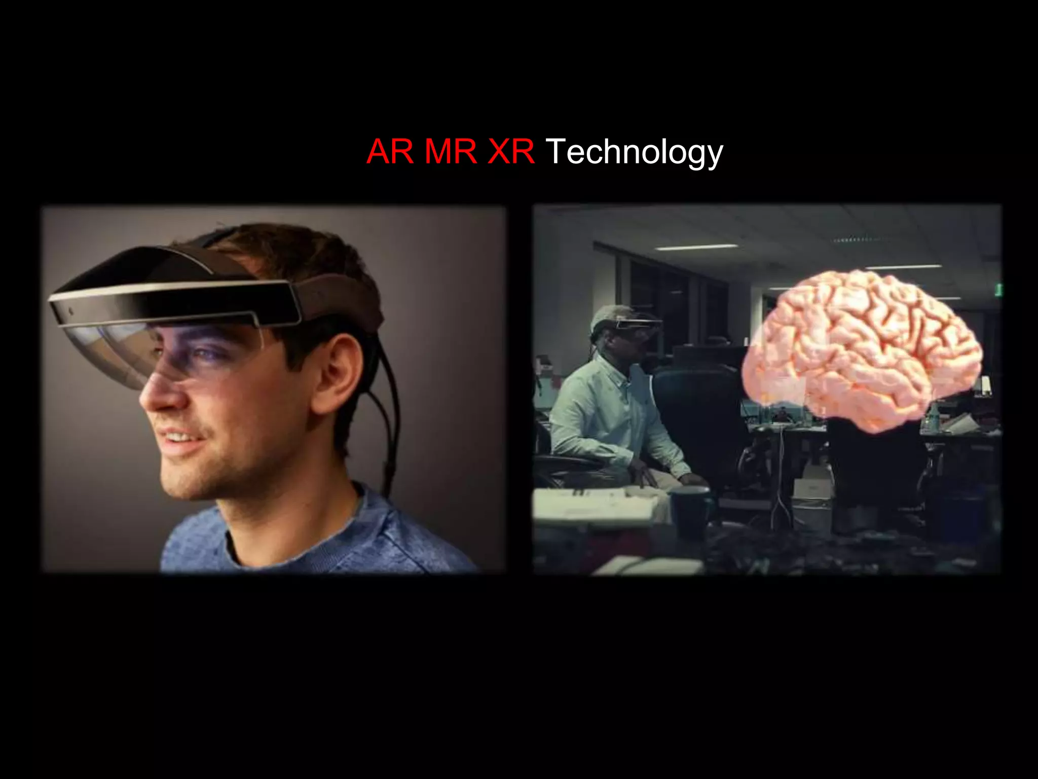 AR MR XR Technology
 