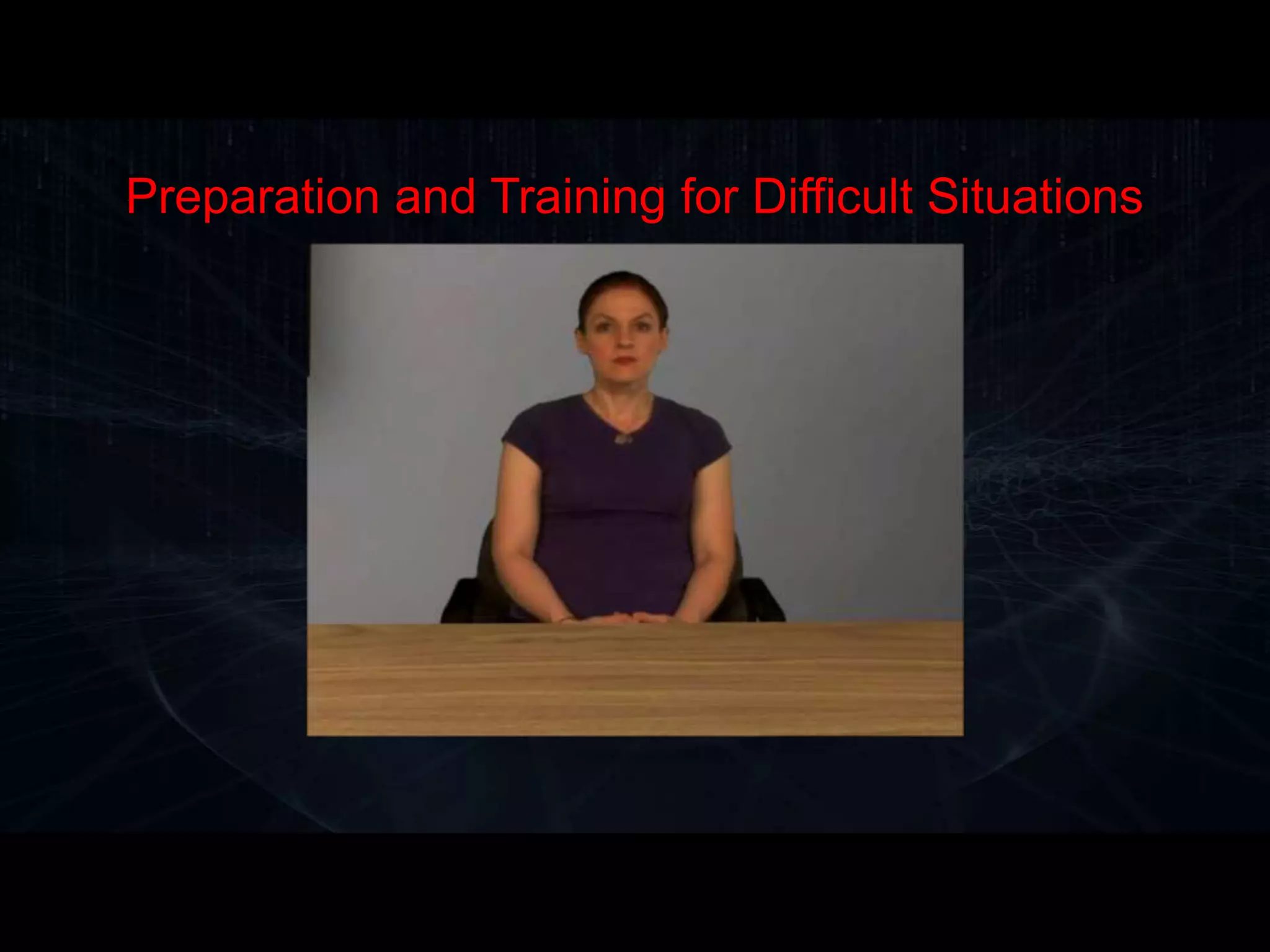 Preparation and Training for Difficult Situations
 