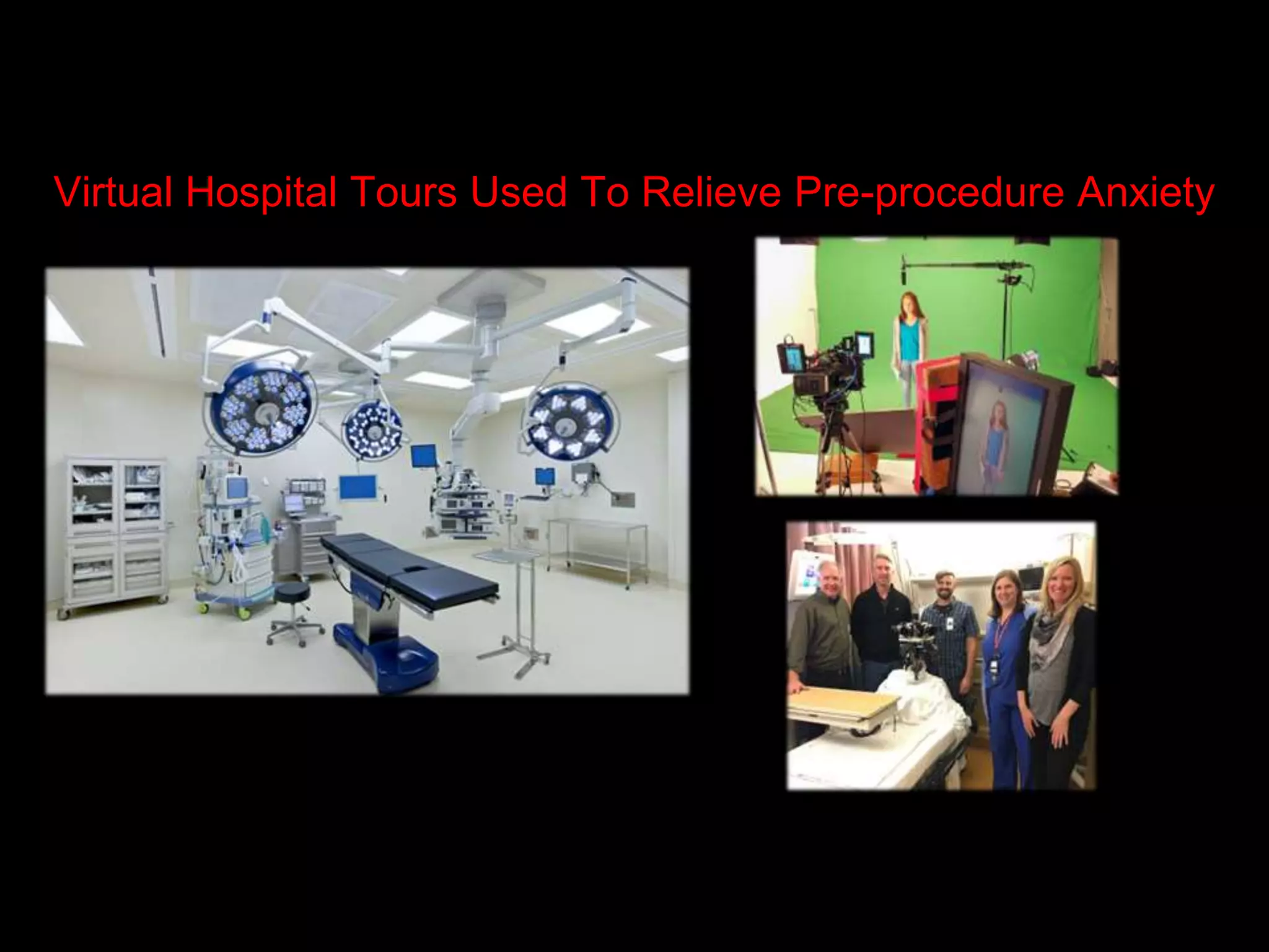 Virtual Hospital Tours Used To Relieve Pre-procedure Anxiety
 