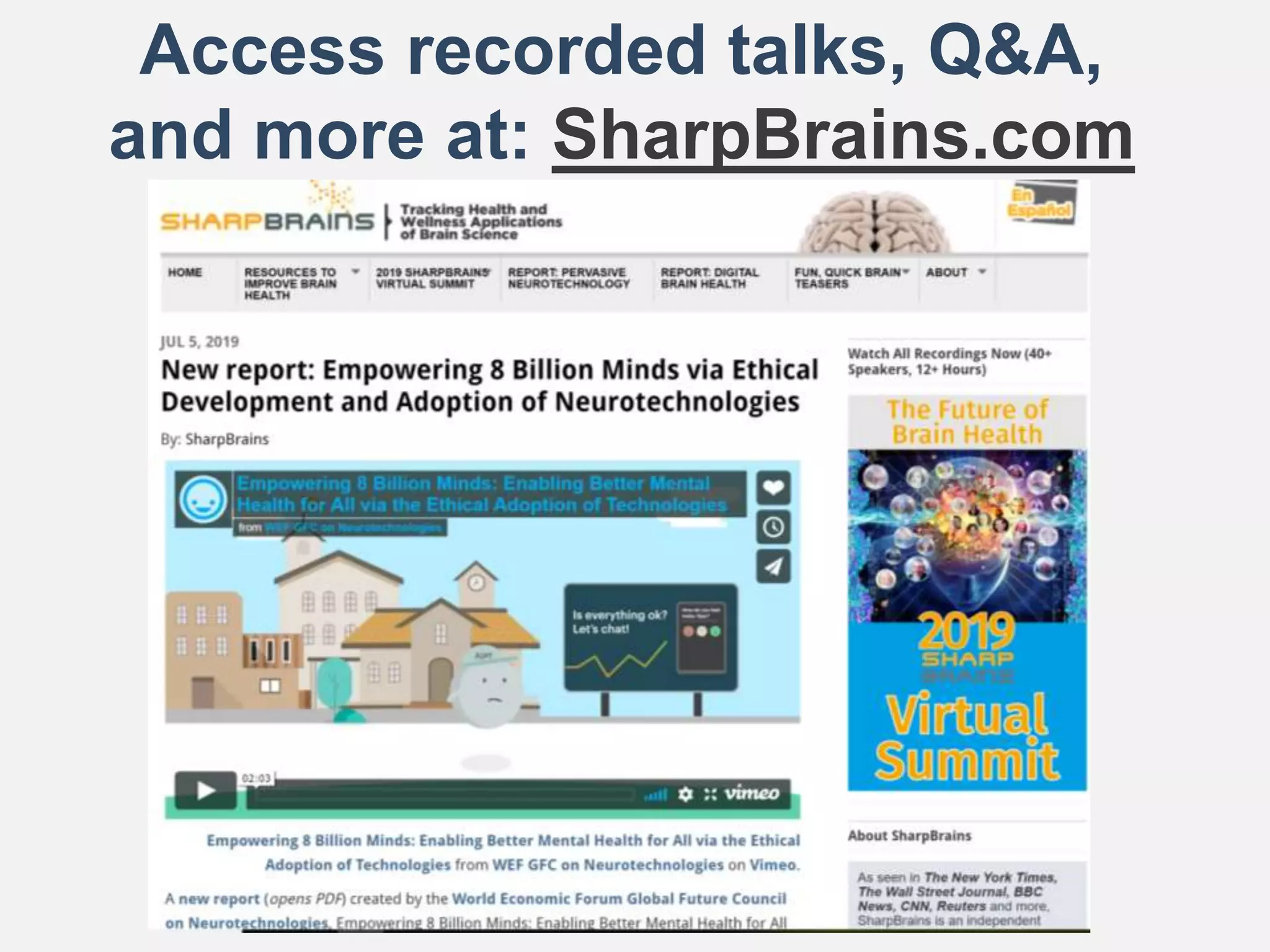 Access recorded talks, Q&A,
and more at: SharpBrains.com
 