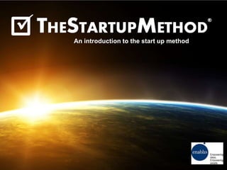 An introduction to the start up method
 