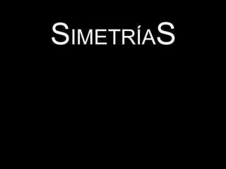 SIMETRÍAS 