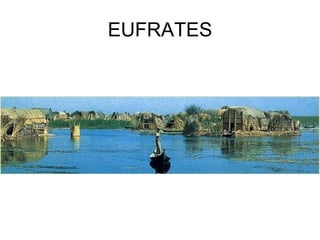 EUFRATES
 