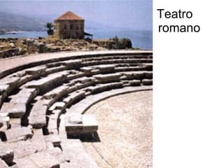 Teatro
romano
 