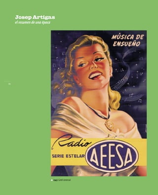 Josep Artigas
el resumen de una época
54
 1947. Cartel comercial
 