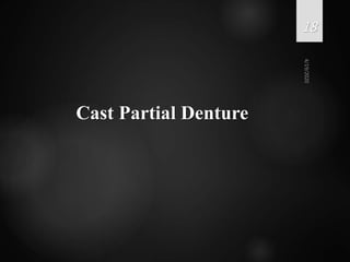 Cast Partial Denture
18
 